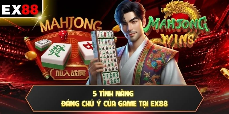 Mahjong Ways - Megaways Biến Hóa, Thưởng x500 Cực Cuốn 4 5 tính năng đáng chú ý của game tại EX88