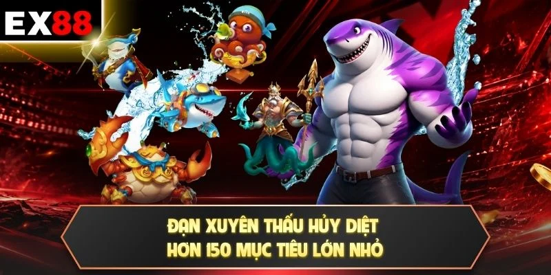 Đạn xuyên thấu hủy diệt hơn 150 mục tiêu lớn nhỏ