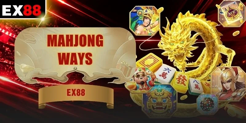 Mahjong Ways - Megaways Biến Hóa, Thưởng x500 Cực Cuốn